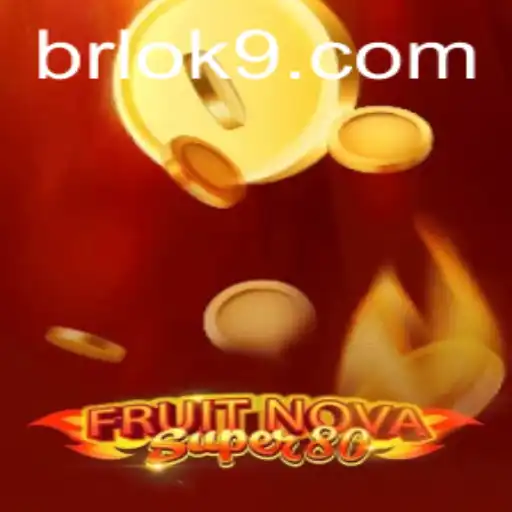 Discover the Thrills of FruitNovaSuper80 at OK9.COM